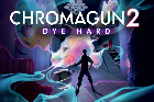 ChromaGun 2: Dye Hard 